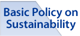 Basic Policy on Sustainability